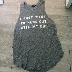 tank top says (just wanna hang out with my dog)